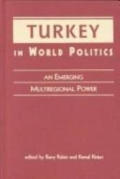 book cover of Turkey in World Politics: An Emerging Multiregional Power by Barry Rubin