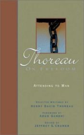 book cover of Thoreau on Freedom: Attending to Man by Henry David Thoreau