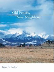 book cover of Old Fences, New Neighbors by Peter R. Decker
