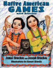 book cover of Native American Games and Stories by Joseph Bruchac