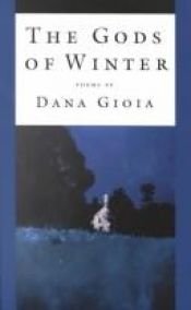 book cover of The Gods of Winter, Poems by Dana Gioia by Dana Gioia