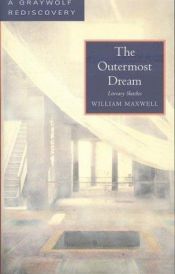 book cover of The Outermost Dream (A Graywolf rediscovery) by William Maxwell