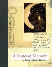 book cover of A postcard memoir by Lawrence Sutin