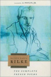 book cover of The complete French poems of Rainer Maria Rilke by Ράινερ Μαρία Ρίλκε