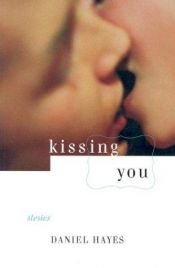 book cover of Kissing You by Daniel Hayes