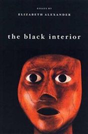 book cover of The Black Interior by Elizabeth Alexander