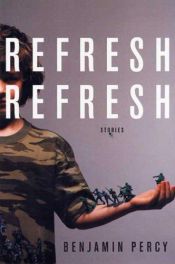 book cover of Refresh, Refresh by Benjamin Percy