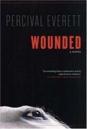 book cover of Wounded by Percival Everett