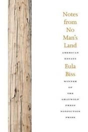 book cover of Notes from no man's land : american essays by Eula Biss