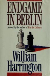 book cover of Endgame in Berlin by William Harrington