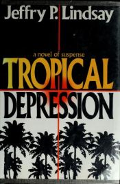 book cover of Tropical Depression by Jeff Lindsay
