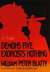 book cover of Demons five, exorcists nothing by Уильям Питер Блэтти