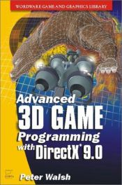 book cover of Advanced 3D Game Programming with DirectX 9 (Wordware Game Developer's Library) by Peter Walsh