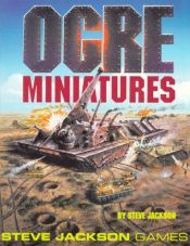 book cover of Ogre Miniatures by Steve Jackson