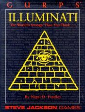 book cover of GURPS Illuminati: the world is stranger than you think by Nigel D. Findley