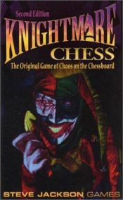 book cover of Knightmare Chess 2ed by Steve Jackson Games