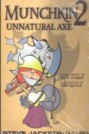 book cover of Munchkin 2 Unnatural Axe by Steve Jackson