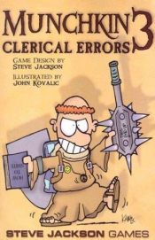 book cover of Munchkin 3 Clerical Errors by Steve Jackson