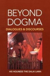 book cover of Beyond Dogma: The Challenge of the Modern World by Dalai láma