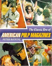 book cover of The Classic Era of American Pulp Magazines by Peter Haining