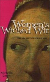 book cover of Women's wicked wit : from Jane Austen to Roseanne Barr by Michelle Lovric