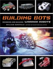 book cover of Building Bots by William Gurstelle