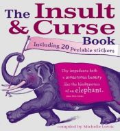 book cover of The Insult & Curse Book by Michelle Lovric