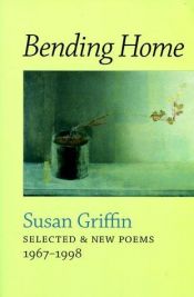 book cover of Bending Home: New & Collected Poems by Susan Griffin