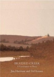 book cover of Braided Creek: a Conversation in Poetry by Jim Harrison