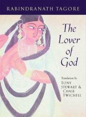 book cover of The Lover of God by 羅賓德拉納特·泰戈爾