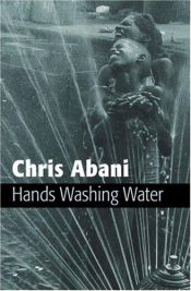 book cover of Hands washing water by Chris Abani