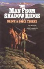 book cover of (Saga of the Sierras #1) The Man from Shadow Ridge by Brock Thoene