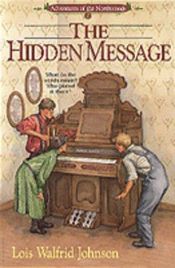 book cover of The hidden message by Lois Walfrid Johnson