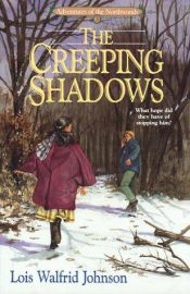 book cover of The creeping shadows by Lois Walfrid Johnson