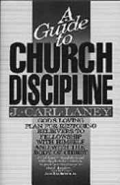 book cover of Guide to Church Discipline by J. Carl Laney