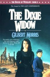 book cover of Dixie Widow (The House of Winslow Bk9) by Gilbert Morris