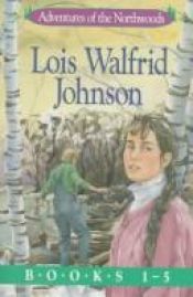 book cover of Trouble at Wild River (Adventures of the Northwoods #5) by Lois Walfrid Johnson