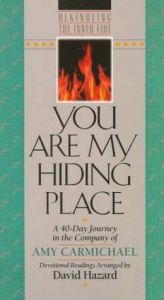 book cover of You Are My Hiding Place (Rekindling the Inner Fire) by Amy Carmichael