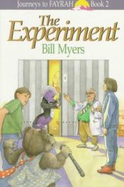 book cover of The Experiment (Journeys to Fayrah, Book 2) by Bill Myers