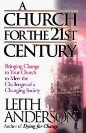 book cover of A Church for the 21st Century by Leith Anderson