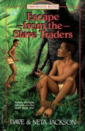 book cover of Trailblazer Books : Escape from the Slave Traders by Dave and Neta Jackson