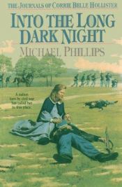 book cover of Into the long dark night by Michael Phillips