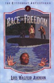 book cover of Race for freedom by Lois Walfrid Johnson