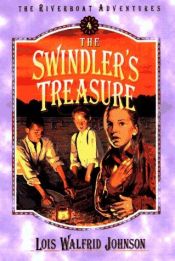 book cover of The Swindler's Treasure (Riverboat Adventures 4) by Lois Walfrid Johnson