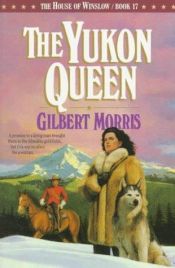 book cover of The Yukon queen by Gilbert Morris