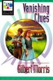 book cover of Vanishing Clues (Time Navigators Series #2) (Book 2) by Gilbert Morris