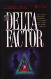 book cover of The Delta Factor (Thomas Locke Mystery) by T. Davis Bunn