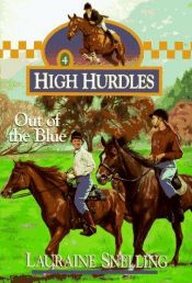 book cover of Out of the Blue (High Hurdles #4) by Lauraine Snelling