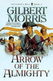 book cover of Arrow of the almighty by Gilbert Morris