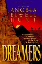 book cover of Dreamers (Legacies of the Ancient River - Book 1) by Angela Elwell Hunt